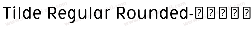 Tilde Regular Rounded字体转换